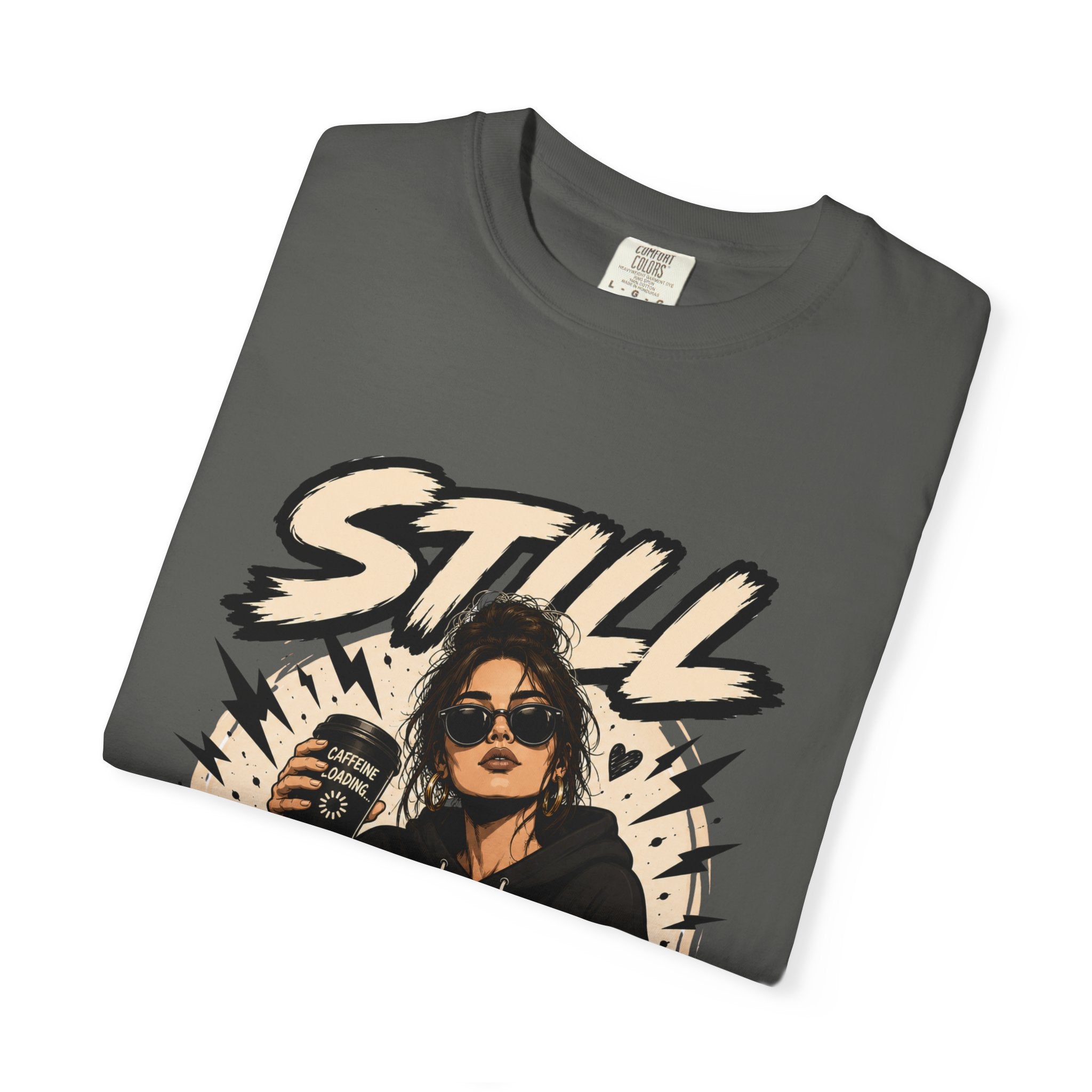 Still Loading T‑Shirt — Funny Coffee & Chill Graphic Tee