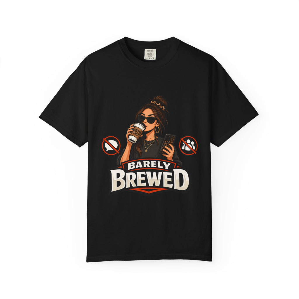 Barely Brewed Coffee T-Shirt — Funny Caffeine Lover Tee