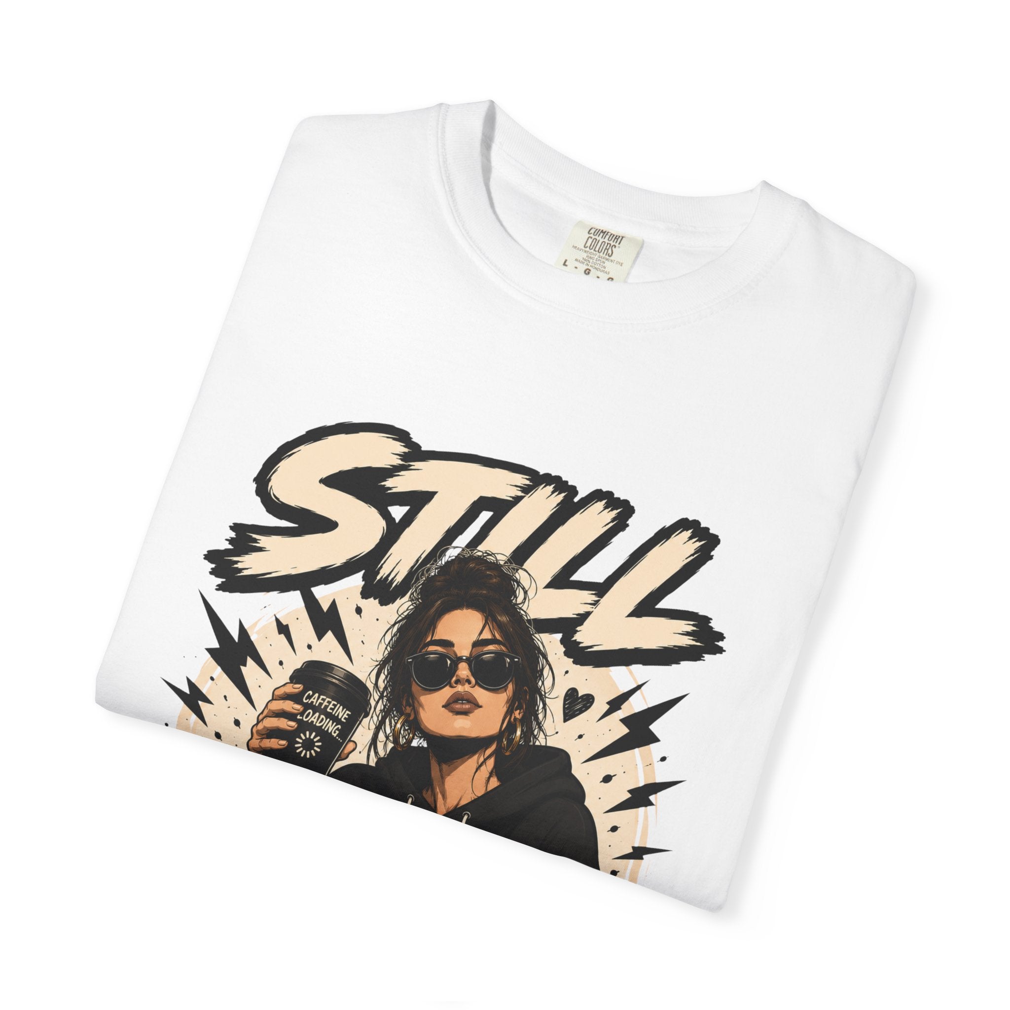 Still Loading T‑Shirt — Funny Coffee & Chill Graphic Tee