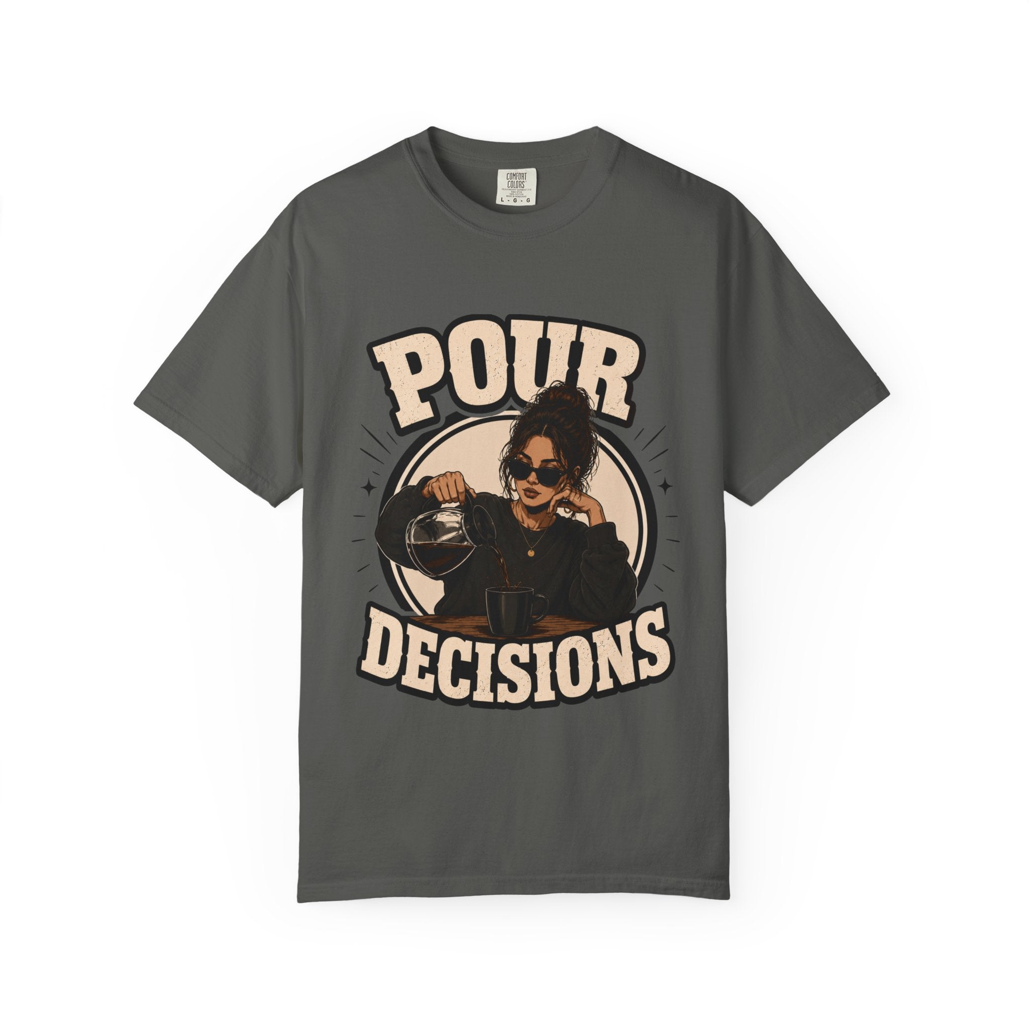 Pour Decisions T-Shirt — Funny Coffee Lover Graphic Tee